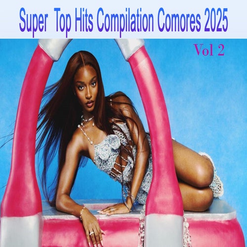 Super Top Hits Compilation Comores 2025,Vol. 2