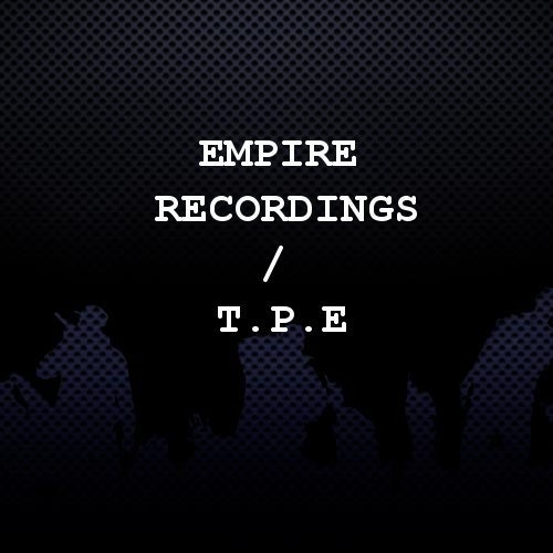 EMPIRE Recordings / T.P.E Profile