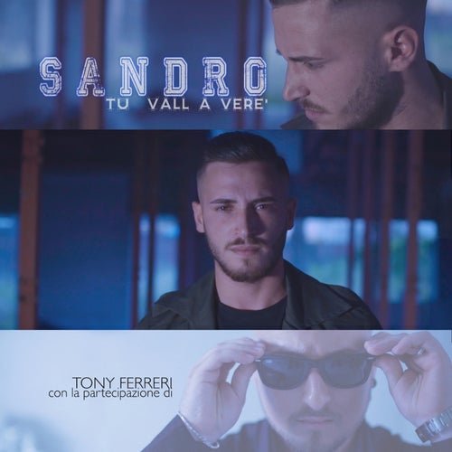 Tu vall' a vede' (feat. Tony Ferreri)