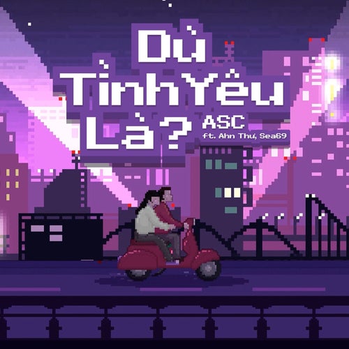 Dù Tình Yêu Là? (feat. Ahn Thư & Sea69)