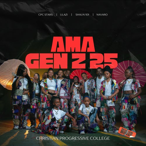 Ama Gen Z 25 (feat. CPC Stars)