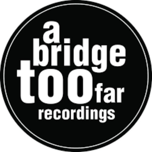 A Bridge Too Far Recordings Profile