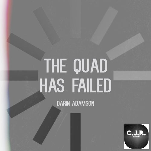 The Quad has failed