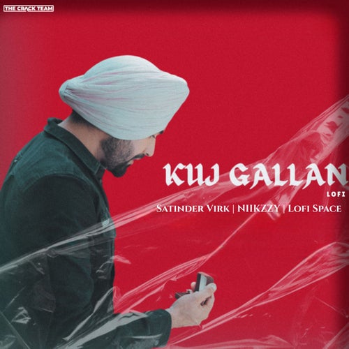 Kuj Gallan (Lofi)