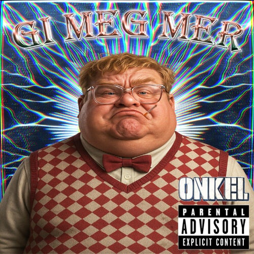GI MEG MER (Onkel 2025)
