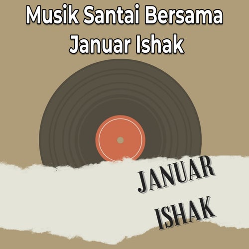 Musik Santai Bersama Januar Ishak (Remastered 2024)