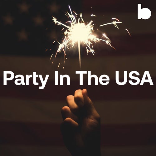 4th Of July - Party In The USA playlist