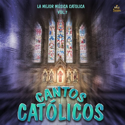 La Mejor Musica Catolica Vol. 7