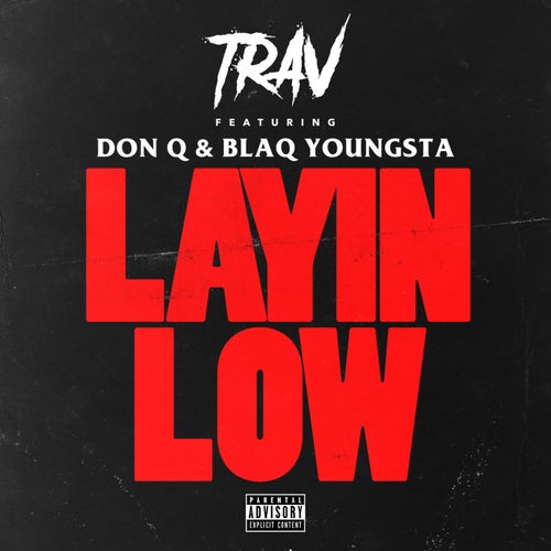 Layin Low (feat. Don Q & Blac Youngsta)