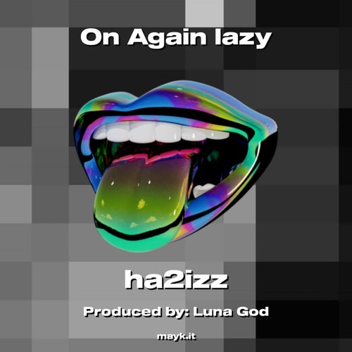 On Again lazy