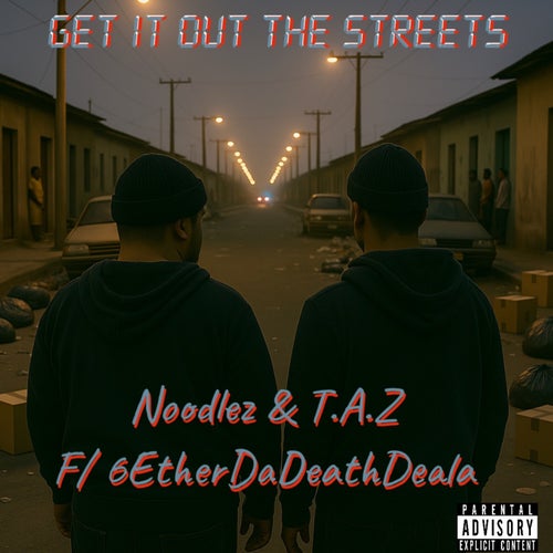 Get It Out The Streets (feat. 6etherdadeathdeala)