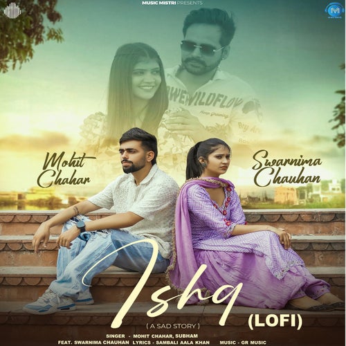 Ishq (feat. Swarnima Chauhan) (A Sad Story (Lofi))