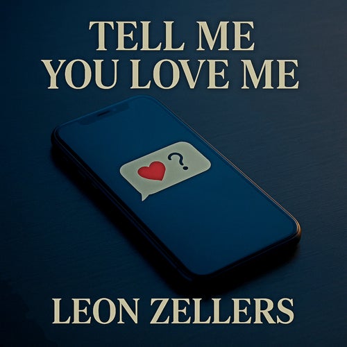 Tell Me You Love Me