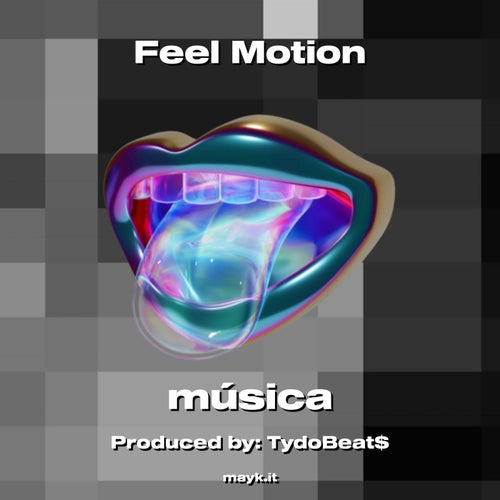 Feel Motion