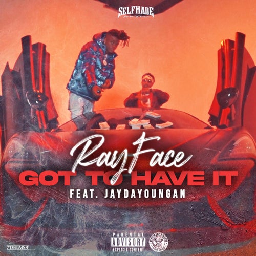 Got To Have It (feat. Jaydayoungan)