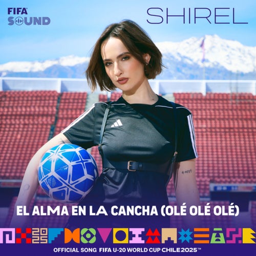 El Alma En La Cancha (Olé Olé Olé) (The Official Song of the FIFA U-20 World Cup Chile 2025)