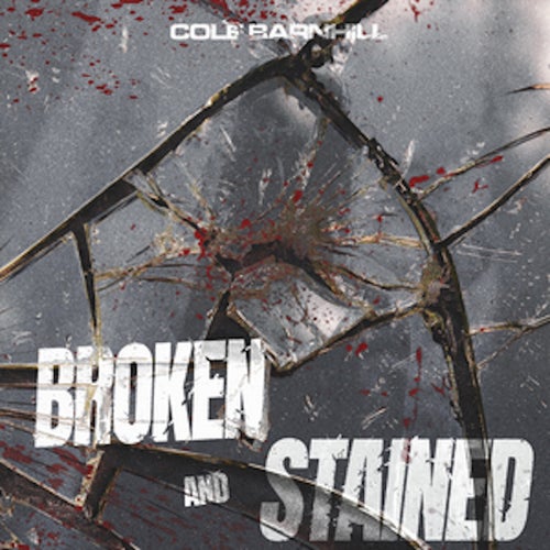 Broken and Stained