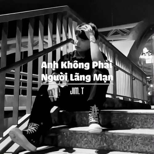 Anh Không Phải Người Lãng Mạn