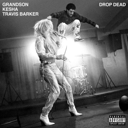 Drop Dead (with Kesha and Travis Barker)