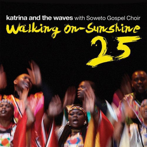Walking On Sunshine (25th Anniversary Edition)