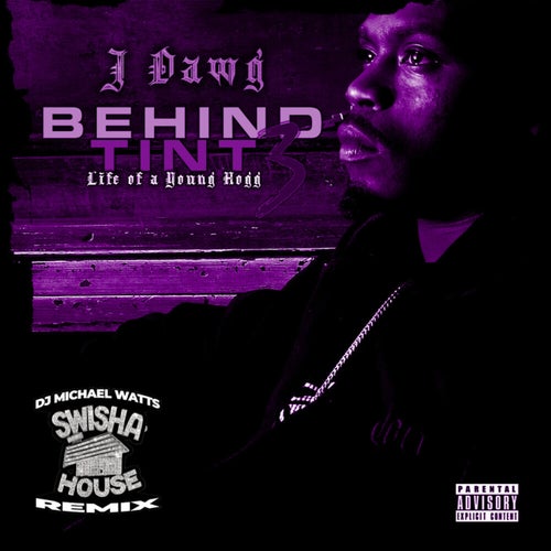 Behind Tint, Vol. 3: Life of a Young Hogg (Swisha House Remix)