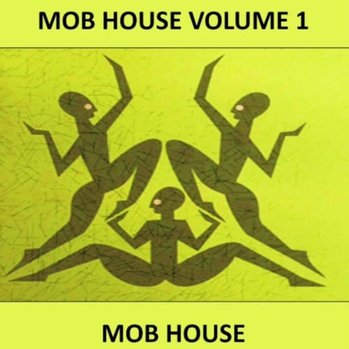 Mob House (Vol. 1)