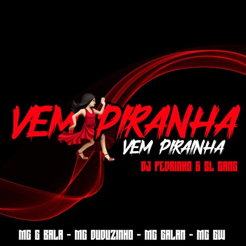 Vem Piranha Vem Pirainha