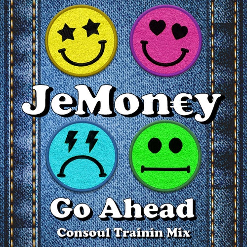 Go Ahead (Consoul Trainin Mix)