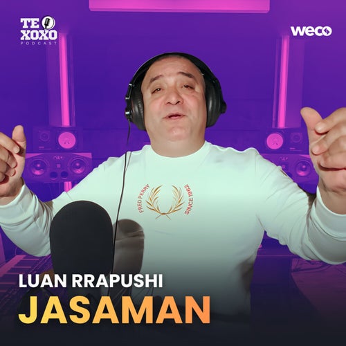 Jasaman (TE XOXO Podcast)