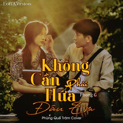 Không Cần Phải Hứa Đâu Em (Lofi Version)