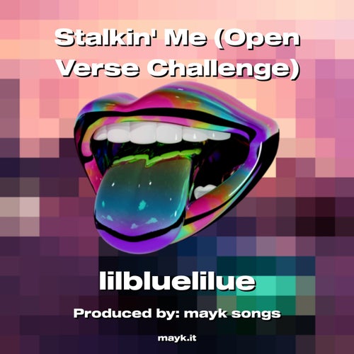 Stalkin Me (Open Verse Challenge)