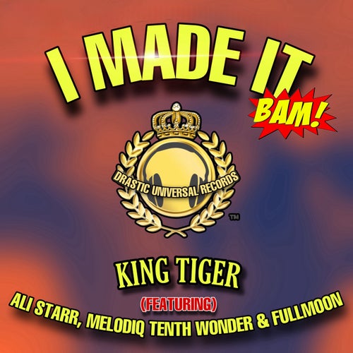 I Made It (feat. Ali Starr, Melodiq Tenth Wonder & Fullmoon)