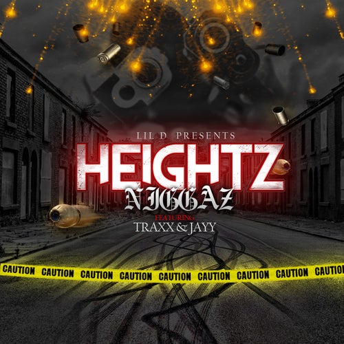 Heightz Niggaz (feat. Traxx & Jayy)