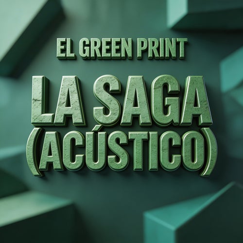 El Green Print: La Saga (Acústico)