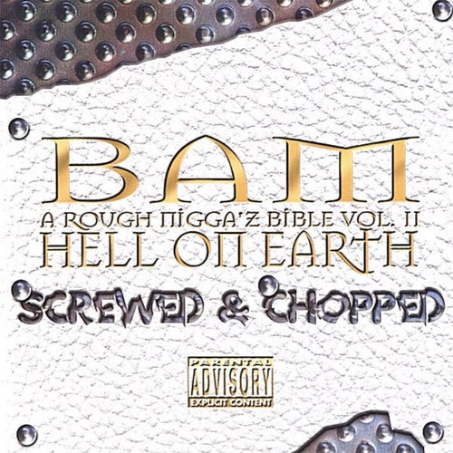 Hell On Earth: A Rough N***a'z Bible Vol. II (Screwed & Chopped)