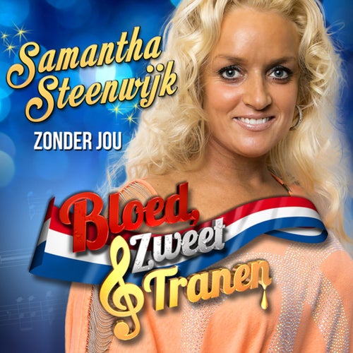 Zonder Jou (Van Bloed Zweet & Tranen)