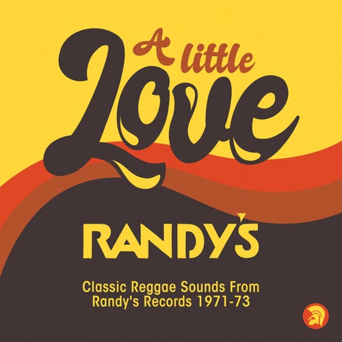 A Little Love (Classic Reggae Sounds From Randy's Records 1971 -73)
