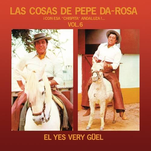 Las Cosas De Pepe Da Rosa - VOL. 6 (Remasterizado 2022)