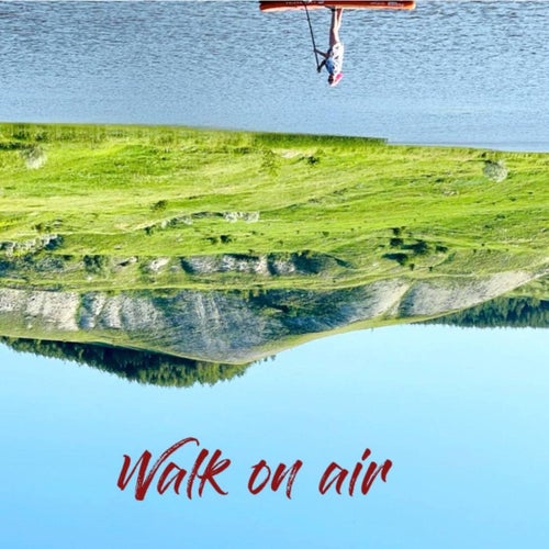 Walk on air