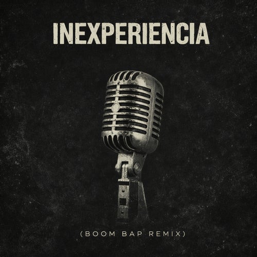 Inexperiencia (Boom Bap Remix)