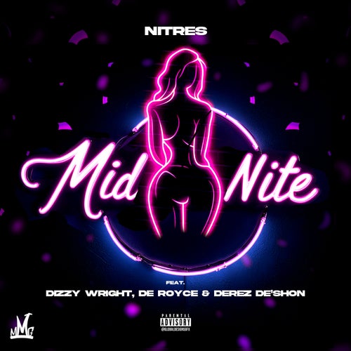 MidNite (feat. Dizzy Wright, De Royce & Derez De'Shon)