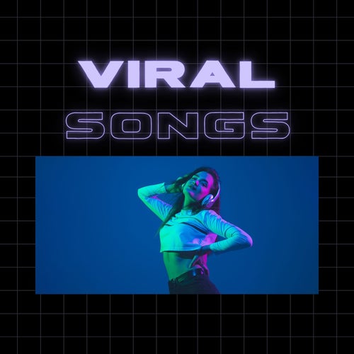 Viral Songs