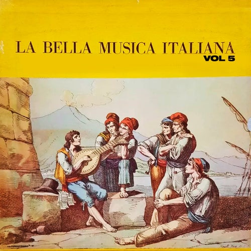 La Bella Música Italiana Vol. 5