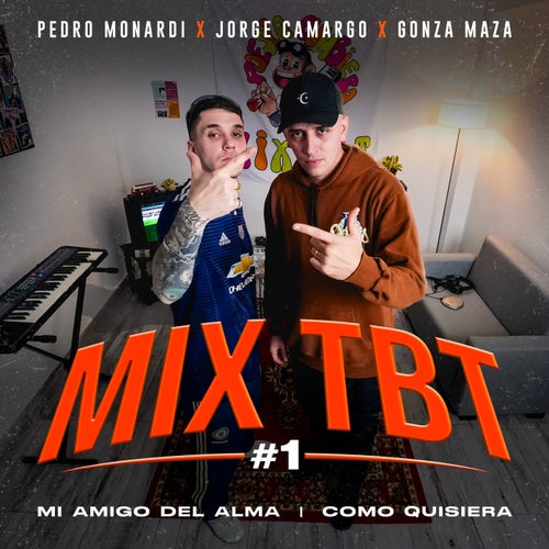 Mix TBT #1 (Mi amigo del alma / Como quisiera)