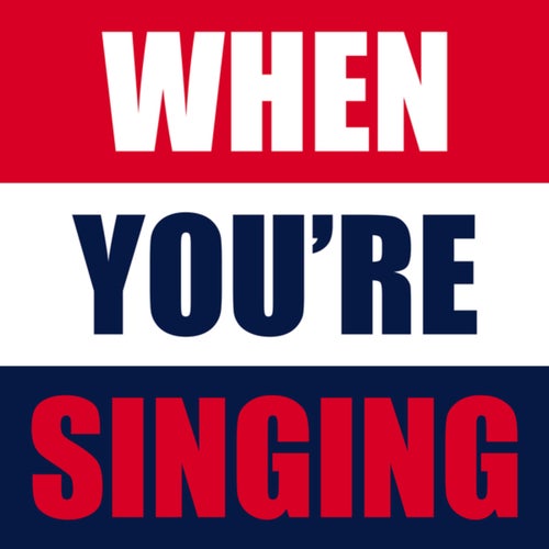 When You're Singing