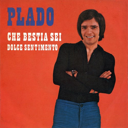 Che bestia sei / Dolce sentimento