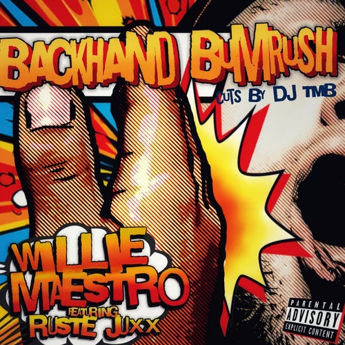 Backhand Bumrush (feat. Ruste Juxx)