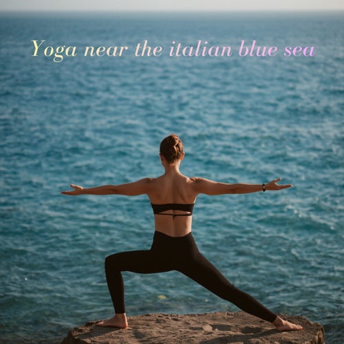 Yoga near the italian blue sea