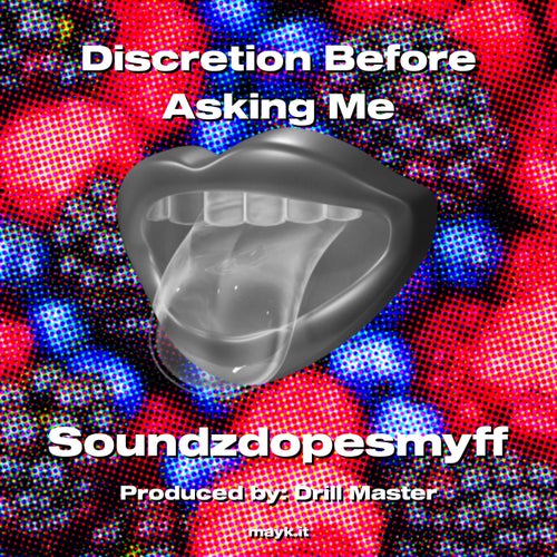 Discretion Before Asking Me