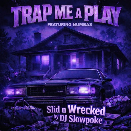 Trap me a play (feat. Numba3) [SLID N WRECKED]